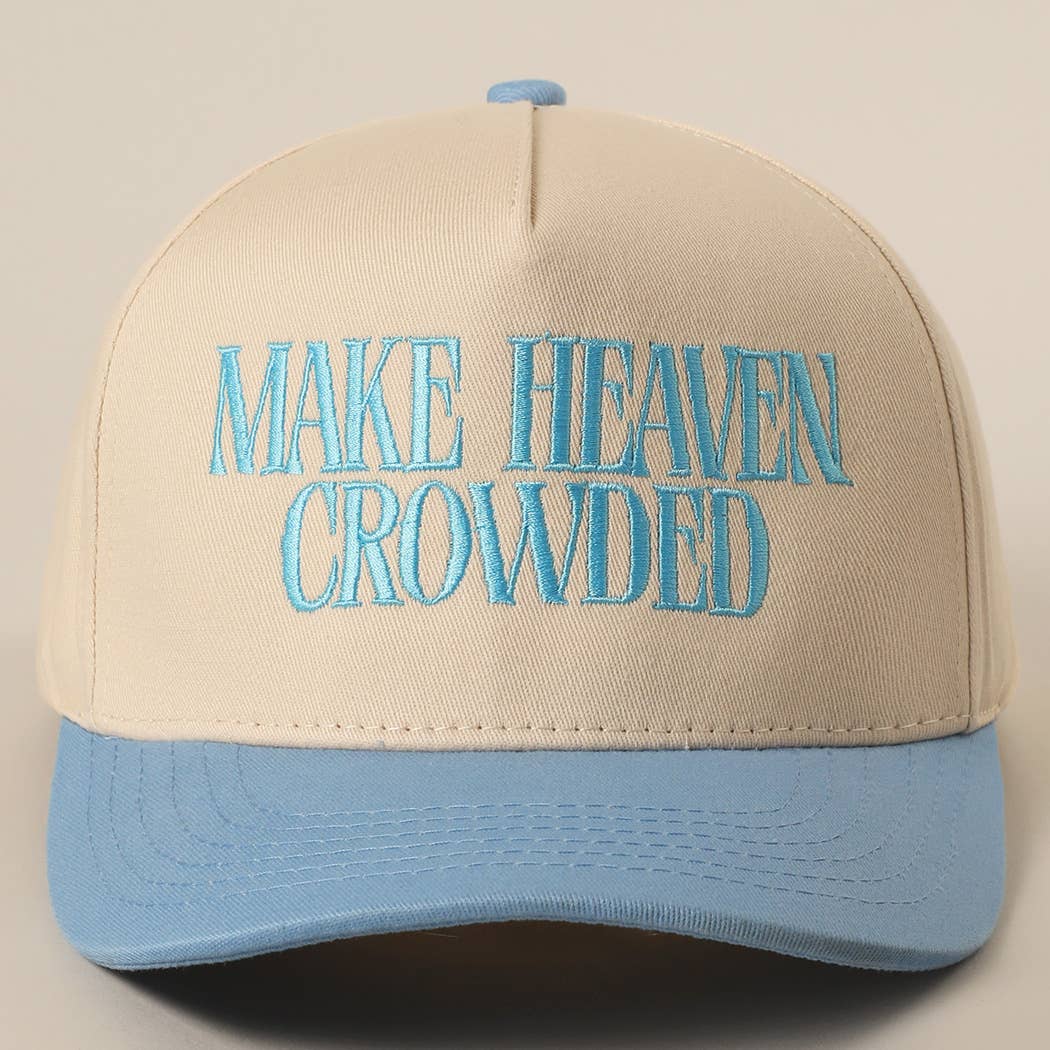 Make Heaven Crowded Embroidered Hat