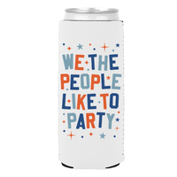 We The People Like to Party Coozie