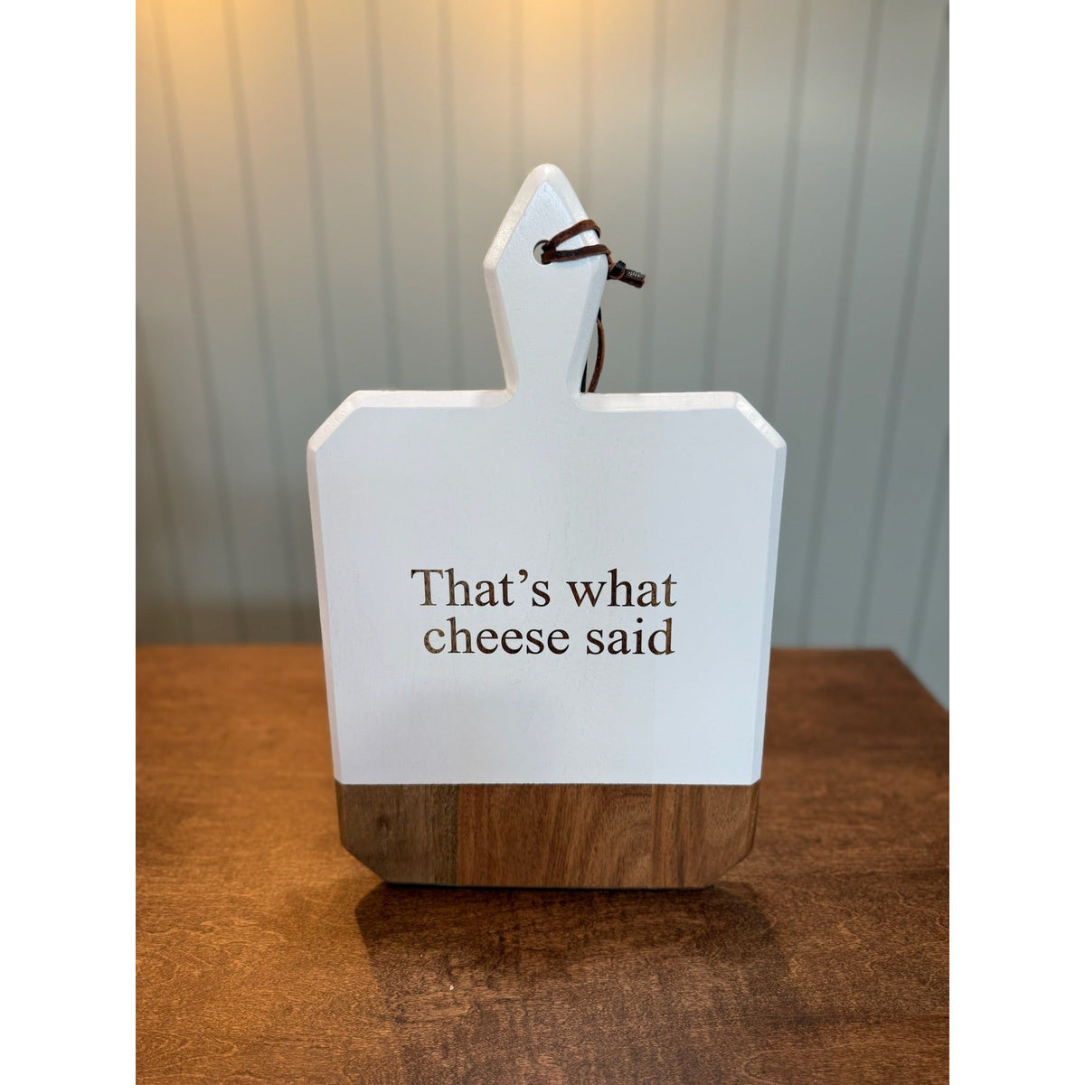 That's What Cheese Said Board