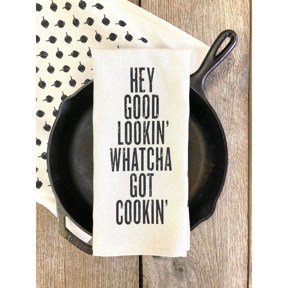 Hey Good Lookin' Whatcha Got Cookin' - Kitchen Towel